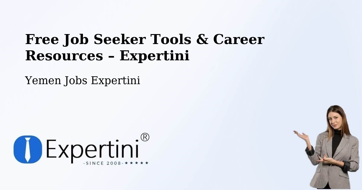 Free Job Seeker Tools & Career Resources – Hamdān - Hamdān, Yemen Jobs Expertini