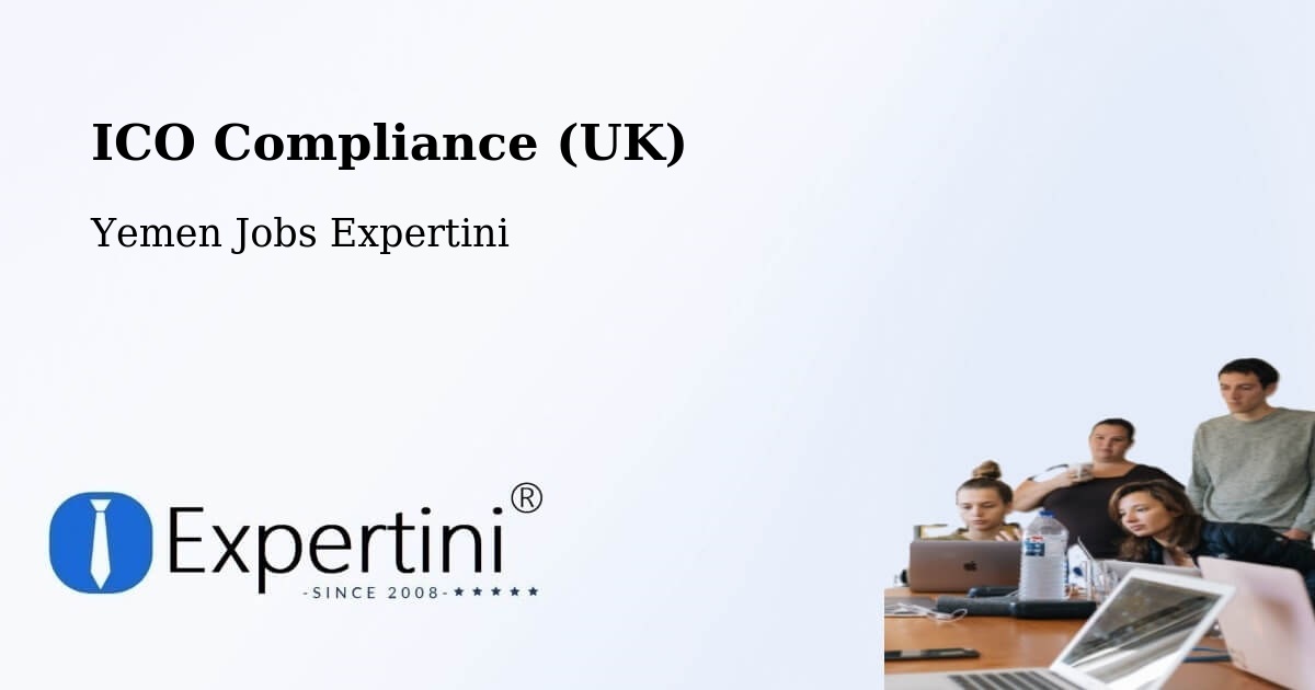 UK Data Protection & ICO Compliance – Hamdān - Yemen Jobs Expertini