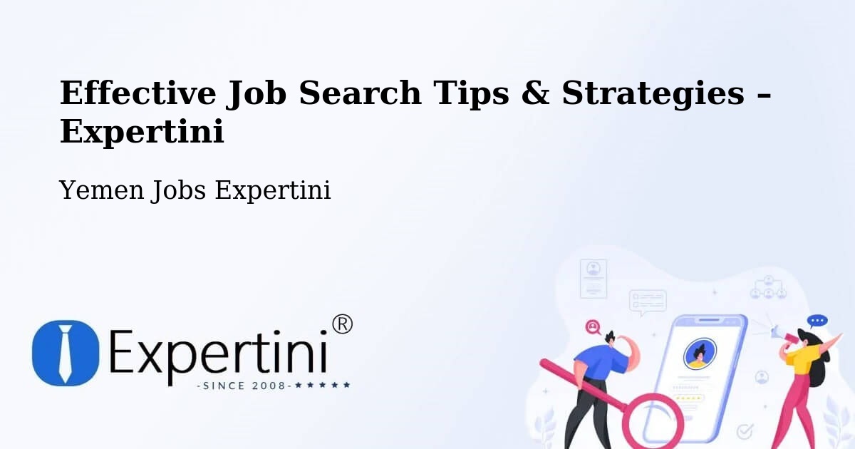Job Search Tips & Strategies for Job Seekers – Hamdān - Hamdān, Yemen Jobs Expertini