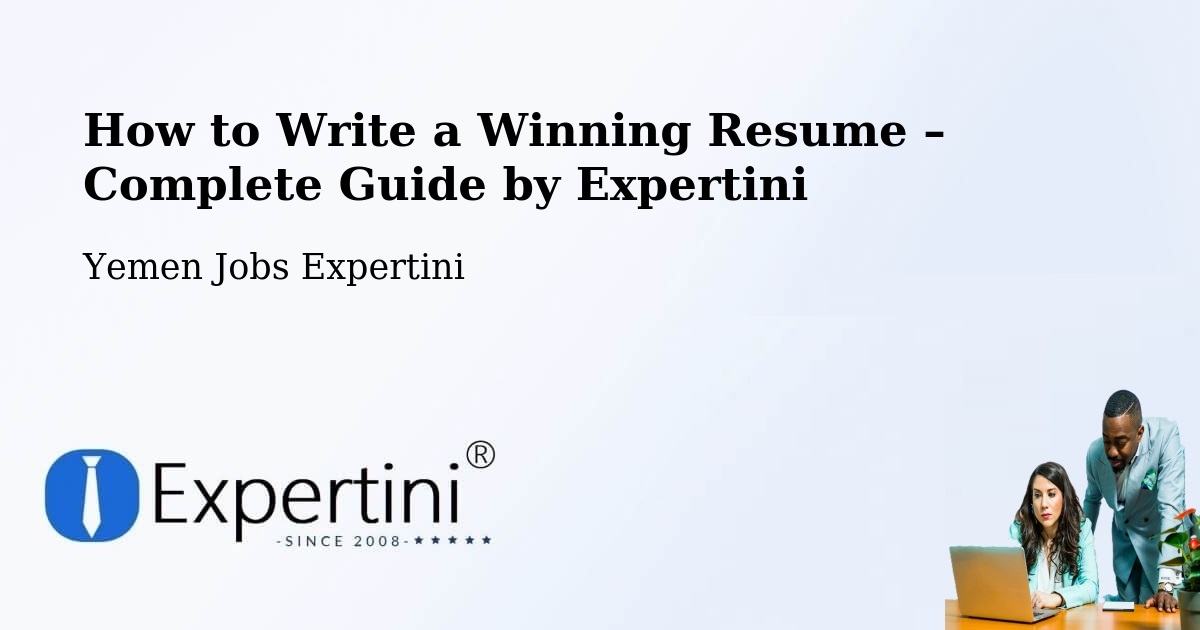 Resume Writing Guide for Job Seekers – Hamdān - Hamdān, Yemen Jobs Expertini