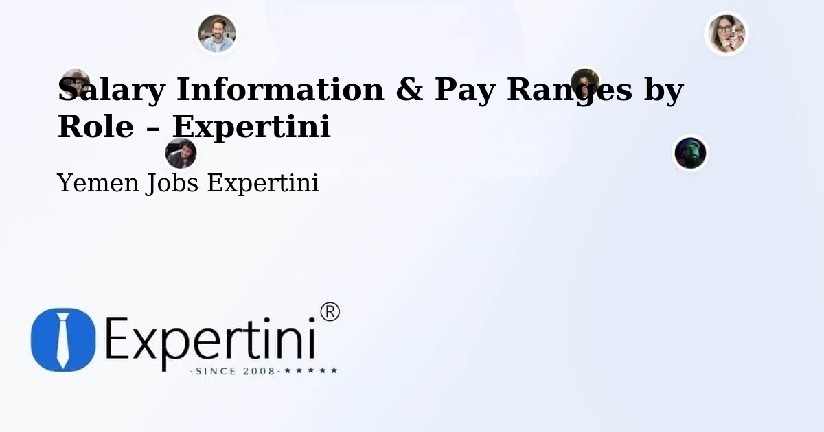 Salary Information & Pay Ranges – Hamdān - Hamdān, Yemen Jobs Expertini